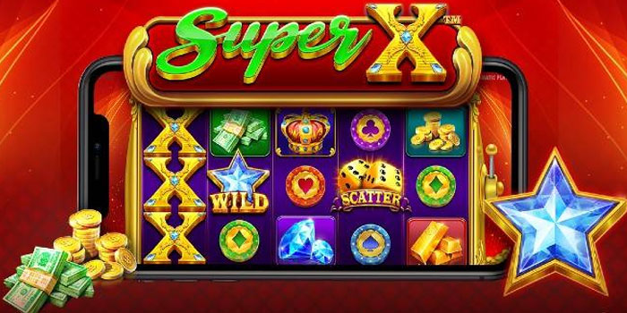 Strategi Ampuh Maksimalkan Peluang Jackpot Di Slot Super X