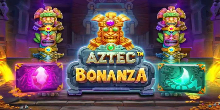 Tips Mengenal Pola Dan Fitur di Slot Aztec Bonanza Secara Bijak